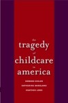 Tragedy of Child Care in America