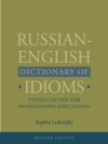 Russian-English Dictionary of Idioms