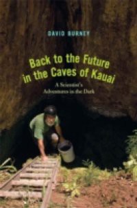 Back to the Future in the Caves of Kauai