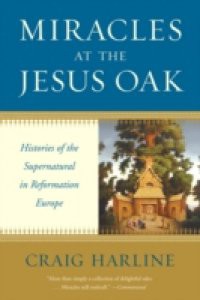 Miracles at the Jesus Oak