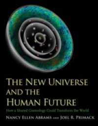New Universe and the Human Future