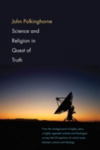 Science and Religion in Quest of Truth