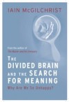 Divided Brain and the Search for Meaning