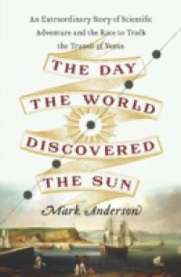 Day the World Discovered the Sun