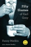 Fifty Shames of Earl Grey