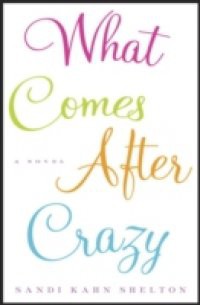 What Comes After Crazy