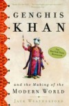 Genghis Khan and the Making of the Modern World