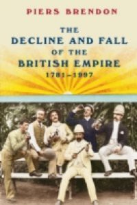 Decline and Fall of the British Empire, 1781-1997