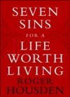 Seven Sins for a Life Worth Living