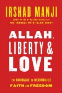 Allah, Liberty & Love