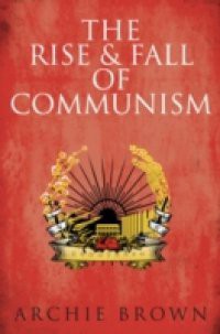 Rise and Fall of Communism