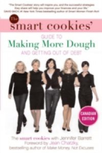 Smart Cookies' Guide to Making More Dough and Getting Out of Debt