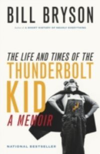 Life and Times of the Thunderbolt Kid