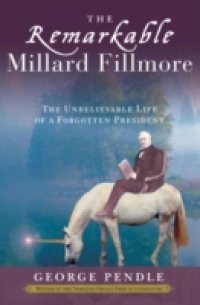 Remarkable Millard Fillmore