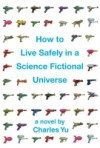 How to Live Safely in a Science Fictional Universe