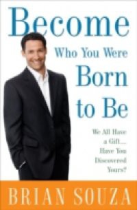 Become Who You Were Born to Be