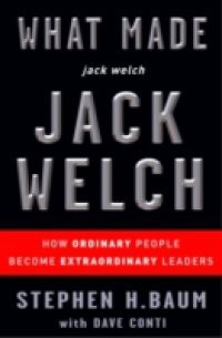 What Made jack welch JACK WELCH