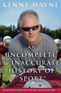 Incomplete and Inaccurate History of Sport