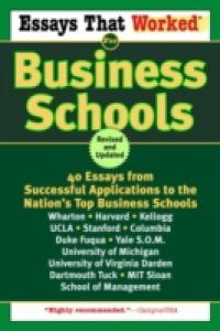 Essays That Worked for Business Schools (Revised)