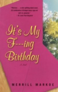 It's My F–ing Birthday