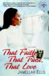That Faith, That Trust, That Love