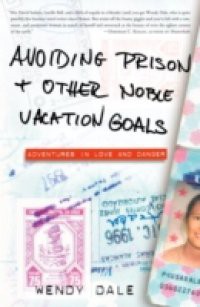 Avoiding Prison and Other Noble Vacation Goals