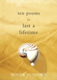 Ten Poems to Last a Lifetime