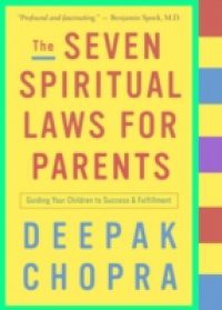 Seven Spiritual Laws for Parents