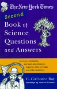 New York Times Second Book of Science Questions and Answers