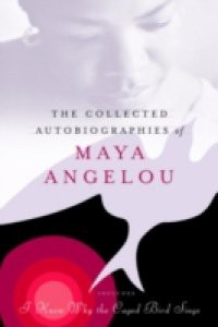 Collected Autobiographies of Maya Angelou