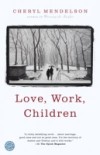 Love, Work, Children