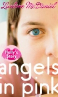 Angels in Pink: Holly's Story