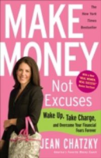 Make Money, Not Excuses