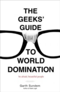 Geeks' Guide to World Domination