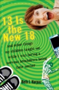 13 Is the New 18