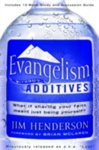 Evangelism Without Additives