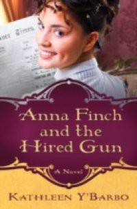 Anna Finch and the Hired Gun