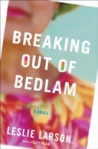 Breaking Out of Bedlam
