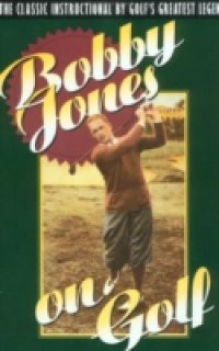 Bobby Jones on Golf