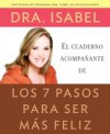 El cuaderno acompaAAante de los 7 pasos para ser mAA!s feliz
