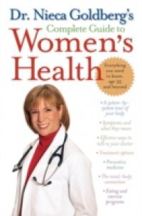 Dr. Nieca Goldberg's Complete Guide to Women's Health