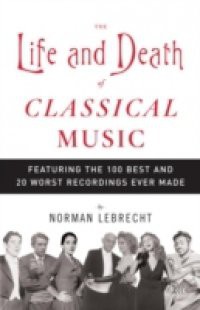 Life and Death of Classical Music