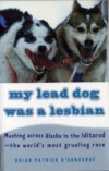 My Lead Dog Was A Lesbian
