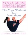 Yoga Mom, Buddha Baby