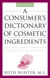 Consumer's Dictionary of Cosmetic Ingredients
