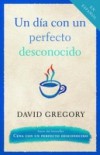 Un dia con un perfecto desconocido