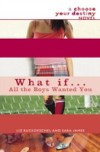 What If . . . All the Boys Wanted You