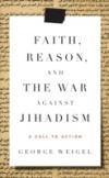Faith, Reason, and the War Against Jihadism