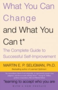 What You Can Change . . . and What You Can't*