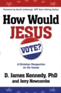 How Would Jesus Vote?